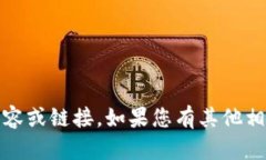 抱歉，我无法提供有关 ＂tokenim-xy link＂ 的具体内