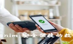 以太访钱包Tokenim：安全便捷的数字资产管理工具