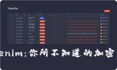 揭秘Tokenim：你所不知道的加密货币世界