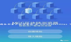 截至我知识的最后更新（2023年10月），Tokenim 是一