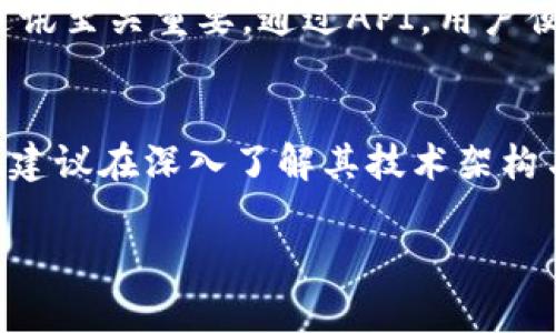 yif（YIF）和TokenIM是两种不同的技术或平台，具体的使用方式和兼容性需要根据具体的应用场景来确定。我将为你简要介绍这两者，并讨论它们之间的关系。

什么是YIF？
YIF，全称为